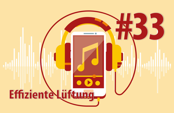 © Podcast Gebäudewende im Fokus In der aktuellen Podcast-Folge #33 spricht Markus Strehlitz mit Michael Merscher von Lunos über Lüftungstechnik.